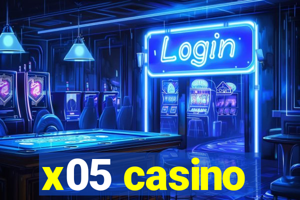 x05 casino